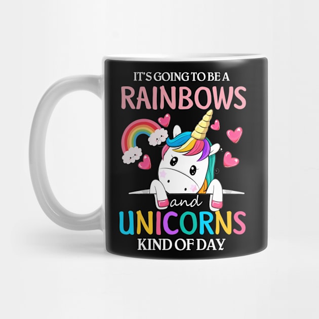 Unicorn T Shirt It's Going to be a Rainbows and Unicorns by williamarmin